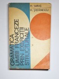 Gramatica limbii franceze prin exerciții structurale &ndash; Aut. Marcel Saraș, Mihai Ștefănescu, Ed. Științifică, 1972