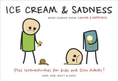 Ice Cream &amp;amp; Sadness: More Comics from Cyanide &amp;amp; Happiness foto