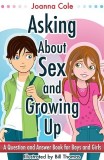 Asking about Sex &amp; Growing Up: A Question-And-Answer Book for Kids