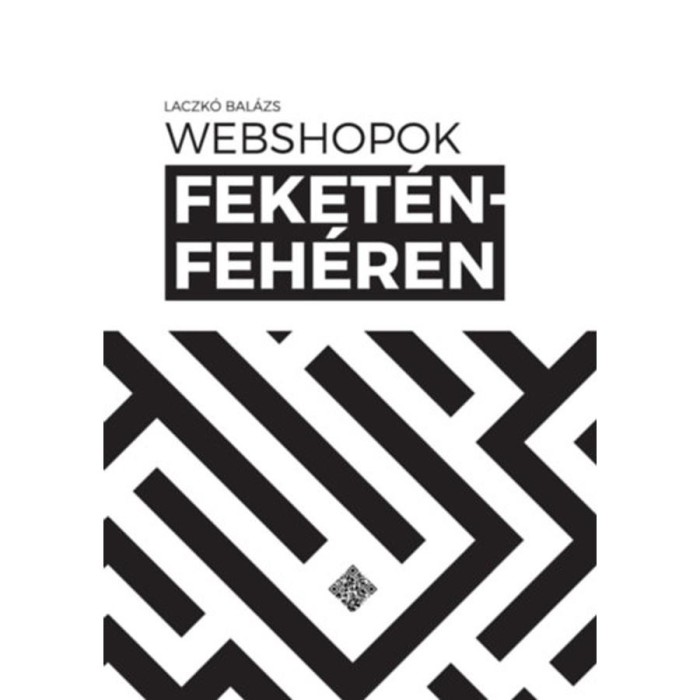Webshopok feket&eacute;n-feh&eacute;ren - Laczk&oacute; Bal&aacute;zs