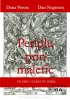 Periplu prin malefic. Un eseu lucrat pe surse &ndash; Dana Percec, Dan Negrescu