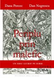 Periplu prin malefic. Un eseu lucrat pe surse &ndash; Dana Percec, Dan Negrescu