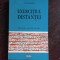 EXERCITIUL DISTANTEI, DISCURSURI, SOCIETATI, METODE - SORIN ANTOHI (CU DEDICATIE PENTRU SORIN VIERU)