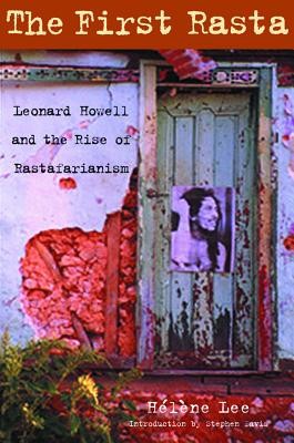 The First Rasta: Leonard Howell and the Rise of Rastafarianism foto