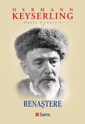 Renastere - Hermann Keyserling, Editura Sens, 2023 foto