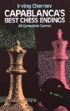 Capablanca&#039;s Best Chess Endings