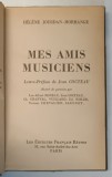 MES AMIS MUSICIENS par HELENE JOURDAN - MORHANGE , 1955