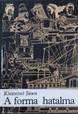 A forma hatalma - Kleineisel Janos