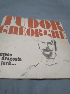 DISC VINIL TUDOR GHERGHE-CANTECE DE DRAGOSTE DE3 TARA EDE 01498 foto