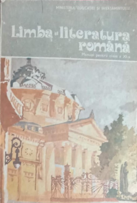 LIMBA SI LITERATURA ROMANA. MANUAL PENTRU CLASA A XI-A-M. PAVNOTESCU, N.I. NICOLAE, A.GH. OLTEANU, GH. LAZA-264385