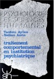 Traitement comportemental en institution psychiatrique - Teodoro Ayllon, Nathan Azrin