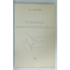 TECHNOLOGIE MASSO - KINESITHERAPIQUE par J.L. DAIGRE , 1971 , EXEMPLAR XEROXAT