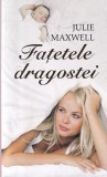 Julie Maxwell - Fatetele dragostei