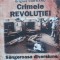 Grigore Cartianu - Crimele revolutiei (Sangeroasa diversiune a KGB-istilor din FSN)
