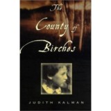 The County of Birches - Judith Kalman