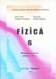 FIZICA. MANUAL PENTRU CLASA A VI-A-DOINA TURCITU, MAGDALENA PANAGHIANU, VIORICA POP, GEORGETA NEGOESCU-261536