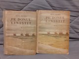 PE DONUL LINISTIT-MIHAIL SOLOHOV (2 VOL) EDITIE INTEGRALA CARTONATA