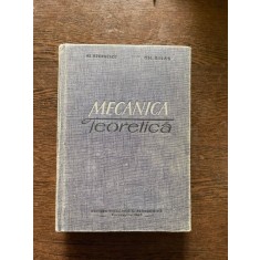 Alexandru Stoenescu - Mecanica teoretica