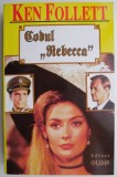 Codul Rebecca - Ken Follett, Beletristica, Stare Buna/Foarte Buna (Anticariat)