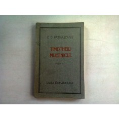 TIMOTHEIUL MUCENICUL - D.D. PATRASCANU
