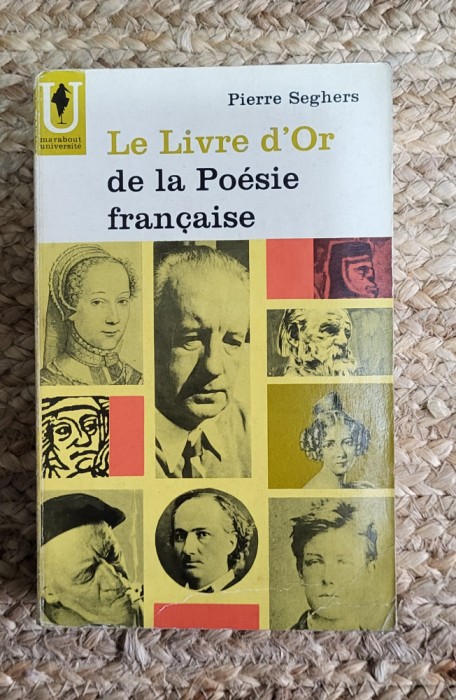 Pierre Seghers - La Livre d&#039;Or de la Poesie francaise