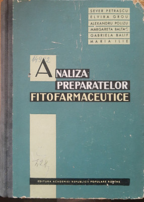 Analiza Preparatelor Fitofarmaceutice - Sever Petrașcu, Elvira Grou, 1962 foto