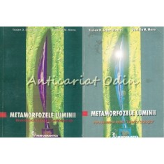 Metamorfozele Luminii I, II - Traian D. Stanciulescu, Daniela M. Manu