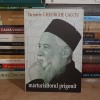 Parintele GHEORGHE CALCIU - MARTURISITORUL PRIGONIT : PREDICI, ESEURI SI MEDITATII RELIGIOASE , 2007 *, Carti crestinism