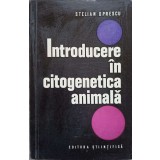 INTRODUCERE IN CITOGENETICA ANIMALA-STELIAN OPRESCU-136018