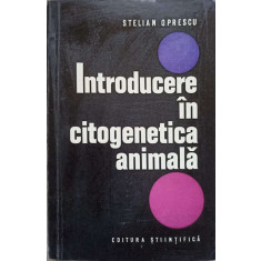 INTRODUCERE IN CITOGENETICA ANIMALA-STELIAN OPRESCU