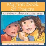 My First Book of Prayers = Mi Primer Libro De Oraciones