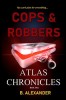 Atlas Chronicles: Cops &amp;amp; Robbers