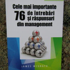 Cele mai importante 76 de intrebari si raspunsuri din management – James McGrath
