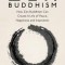 Zen Buddhism: How Zen Buddhism Can Create a Life of Peace, Happiness and Inspiration