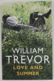 LOVE AND SUMMER by WILLIAM TREVOR , 2009