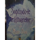 Anna Dale - Soptindule vrajitoarelor (Editia: 2005)