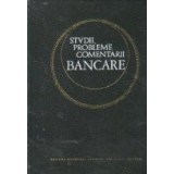 Studii, probleme, comentarii bancare