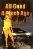 All Good A Week Ago: In My Lifetime Series