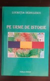 Pe urme de istorie - Lucreția Dediulescu