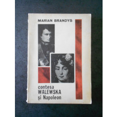 Marian Brandys - Contesa Walewska si Napoleon