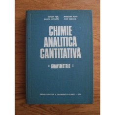 Simon Fisel, Anisoara Bold - Chimie analitica cantitativa. Gravimetrie