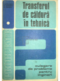 D. Ștefănescu - Transferul de căldură &icirc;n tehnică, vol. 1 (editia 1982)