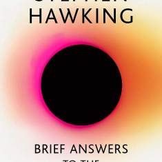 Brief Answers to the Big Questions | Stephen Hawking