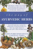 The Way of Ayurvedic Herbs: The Most Complete Guide to Natural Healing and Health with Traditional Ayurvedic Herbalism