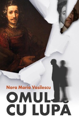 Omul cu lupa - Nora Maria Vasilescu, Ed. Sens, Arad, 2019 foto