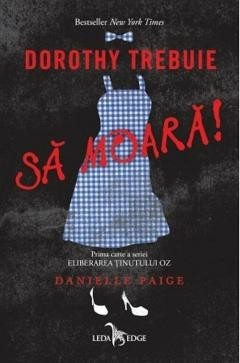 Dorothy trebuie sa moara!