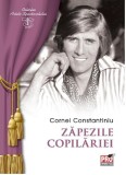 Zapezile copilariei | Cornel Constantiniu