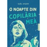 O noapte din copilaria mea - Gael Aymon