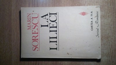 Marin Sorescu - La lilieci - Cartea a IV-a (Editura Scrisul Romanesc, 1988) foto