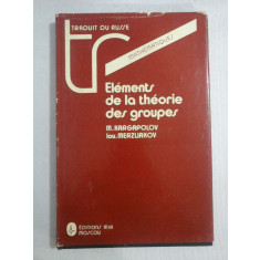 ELEMENTS DE LA THEORIE DES GROUPES - M. KARGAPOLOV * Iou. MERZLIAKOV